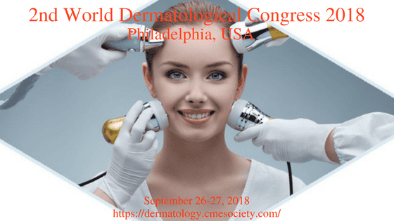 2nd  World Dermatological Congress 2018 2nd  World Dermatological Congress 2018
